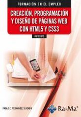 Creación, programación y diseño de páginas web con HTML5 y CSS3 Creación, programación y diseño de páginas web con HTML5 y CSS3