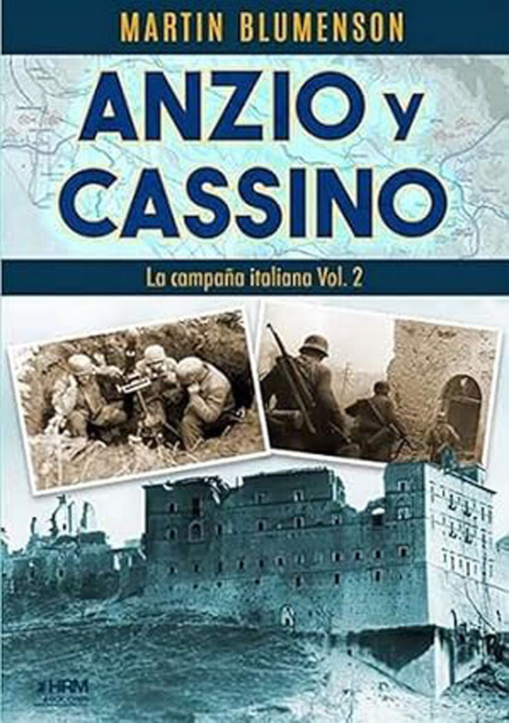 Anzio y Cassino. La campaña italiana Vol. 2