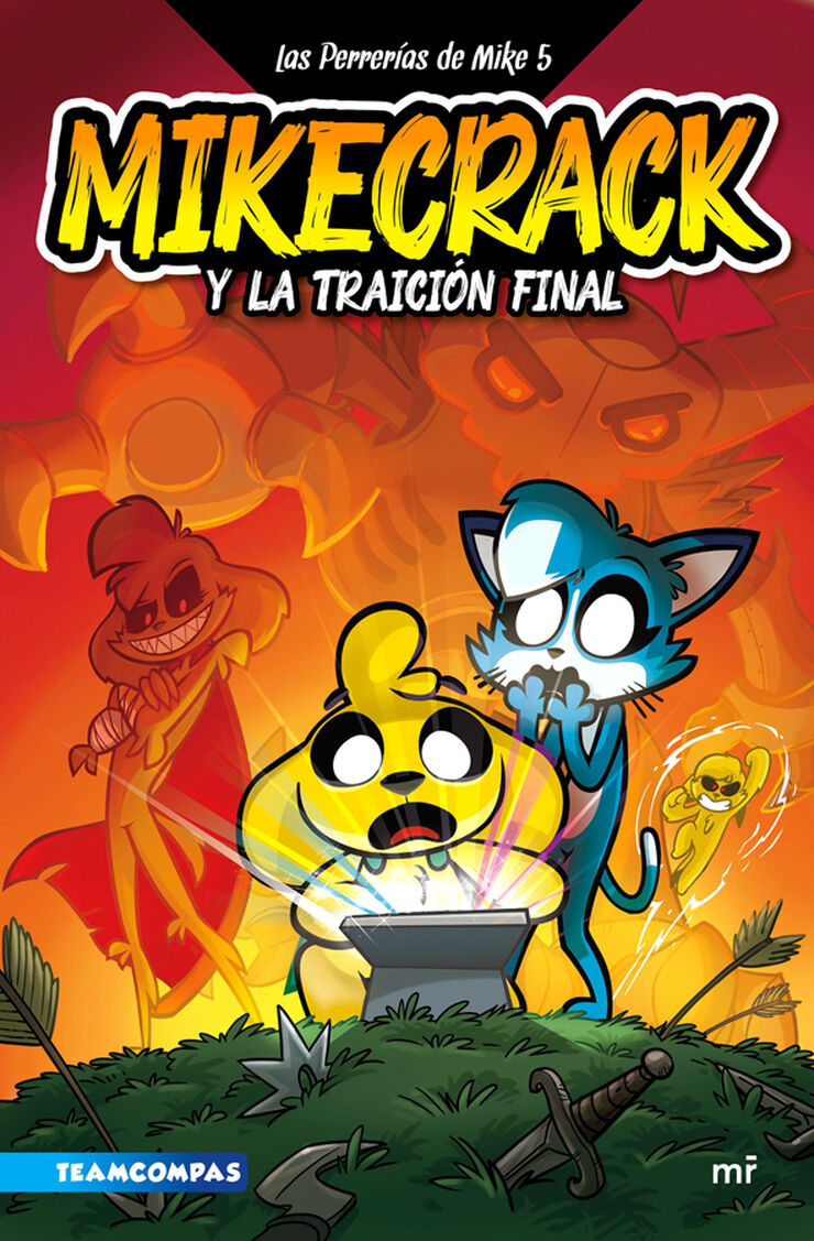 Las Perrer&iacute;as de Mike 5. Mikecrack y la traici&oacute;n final