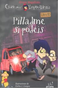 Pilladme si podis. Crnicas del vampiro Valentn Vol. 10