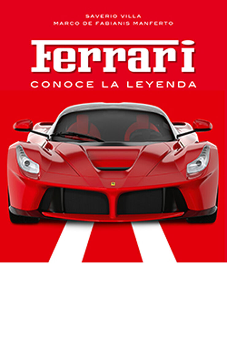 Ferrari. Conoce la leyenda