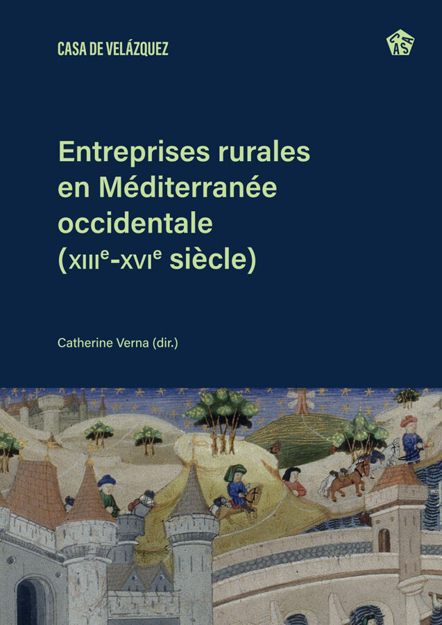 Entreprises rurales en M&eacute;diterran&eacute;e occidentale (XIIIe-XVIe si&egrave;cle)