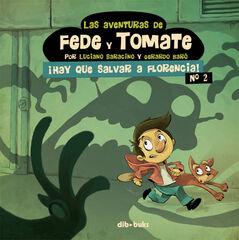 Las aventuras de Fede y Tomate 2 Las aventuras de Fede y Tomate 2