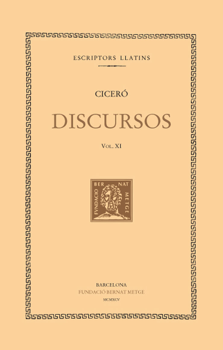 Discursos, vol. XI: Discurs de gratitud al senat. Discurs de gratitud al poble. Sobre la seva casa. Sobre la resposta dels harúspexs