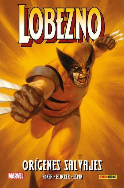 Lobezno. Or&iacute;genes Salvajes