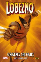 Lobezno. Orígenes Salvajes Lobezno. Orígenes Salvajes