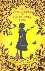 La evolución de Calpurnia Tate La evolución de Calpurnia Tate