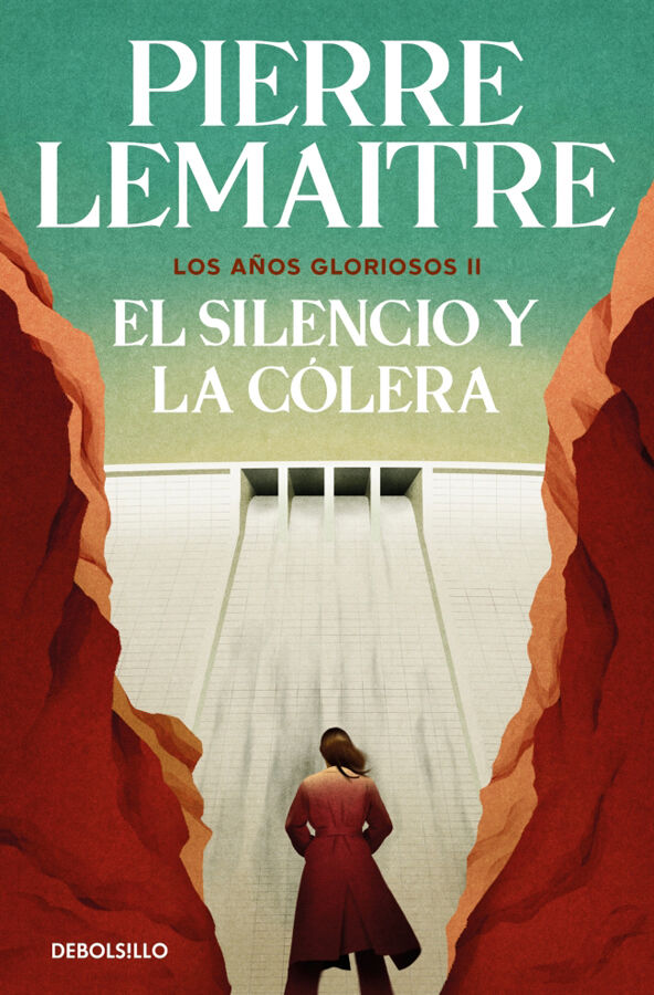 El silencio y la c&oacute;lera (Los a&ntilde;os gloriosos 2)