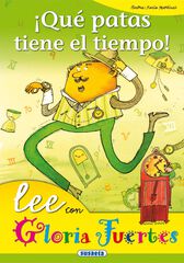 ¡Qué patas tiene el tiempo! ¡Qué patas tiene el tiempo!