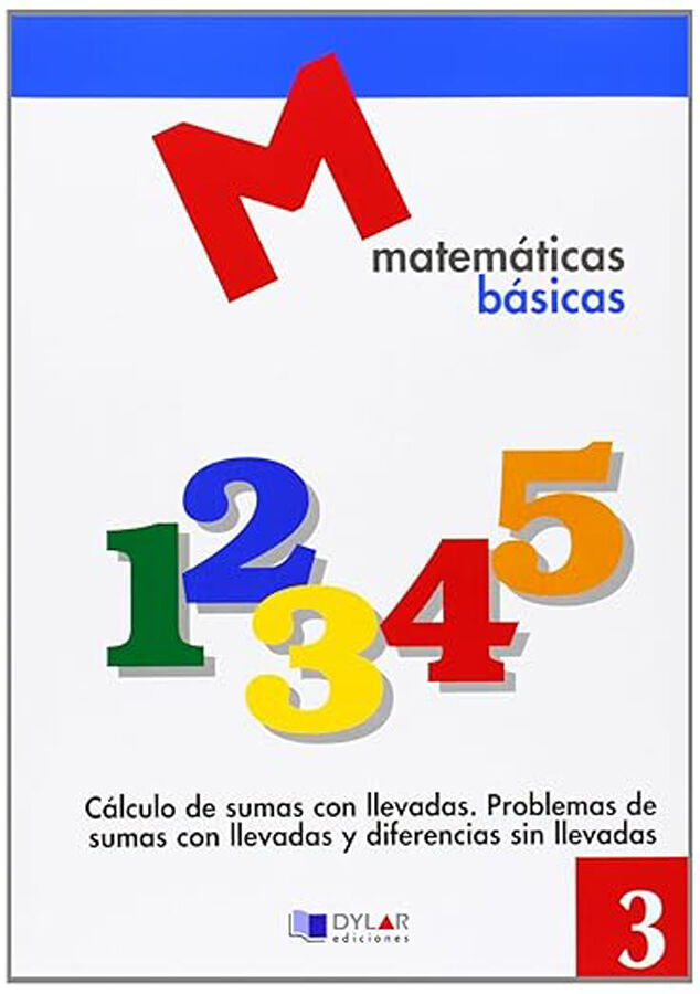 Matem&aacute;ticas B&aacute;sicas - 3: C&aacute;lculo De Sumas Con Llevadas