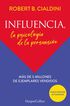 Influencia. La psicología de la persuasión Influencia. La psicología de la persuasión