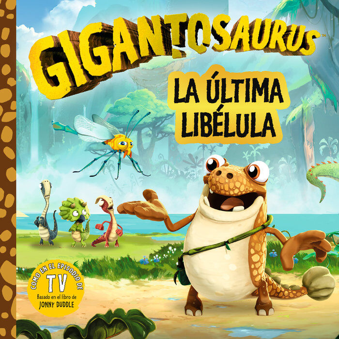 Gigantosaurus. La &uacute;ltima lib&eacute;lula