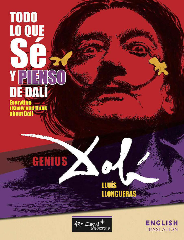 Todo lo que sé y pienso de Salvador Dalí