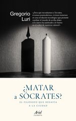¿Matar a Sócrates? ¿Matar a Sócrates?
