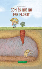Com és que no fas flors? Com és que no fas flors?