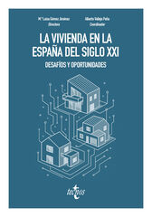 La vivienda en la España del siglo XXI: desafíos y oportunidades La vivienda en la España del siglo XXI: desafíos y oportunidades