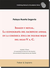 Imagen y ritual. La iconografía del sacrificio animal en la cerámica ática de figuras rojas del siglo V a. C. Imagen y ritual. La iconografía del sacrificio animal en la cerámica ática de figuras rojas del siglo V a. C.