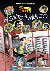 Superlópez. Asalto al museo (Magos del Humor 152) Superlópez. Asalto al museo (Magos del Humor 152)