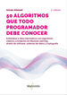 50 algoritmos que todo programador debe conocer 50 algoritmos que todo programador debe conocer