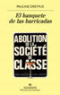 BANQUETE DE LAS BARRICADAS, EL BANQUETE DE LAS BARRICADAS, EL