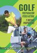 Golf: Preparación Física actual y nuevas propuestas