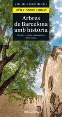Arbres de Barcelona amb història Arbres de Barcelona amb història
