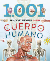 1.001 preguntas y respuestas sobre el cuerpo humano 1.001 preguntas y respuestas sobre el cuerpo humano