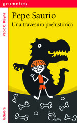 Pepe Saurio 1. Una travesura prehistórica Pepe Saurio 1. Una travesura prehistórica