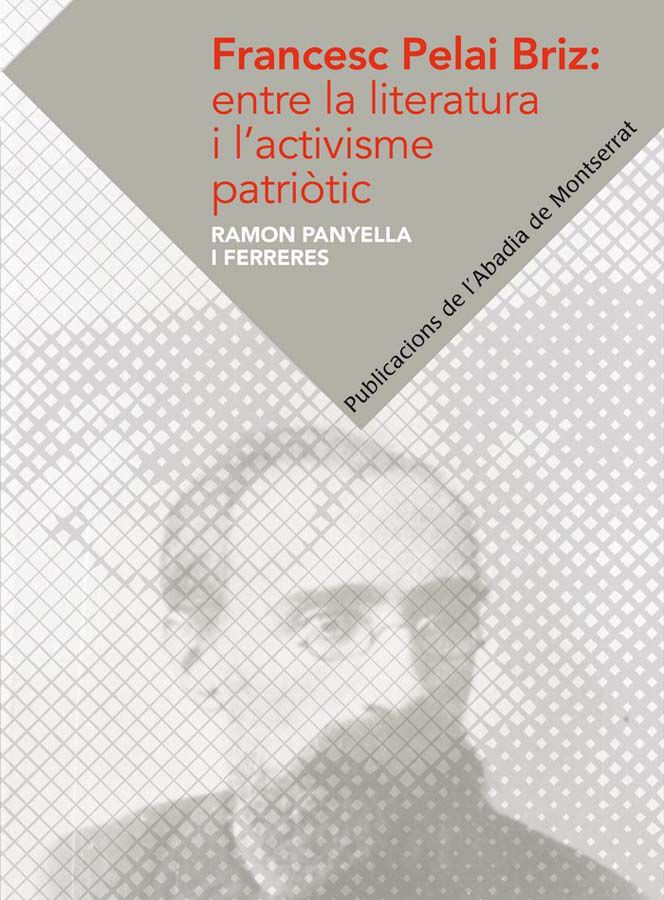 Francesc Pelai Briz: entre la literatura i l'activisme patri&ograve;tic