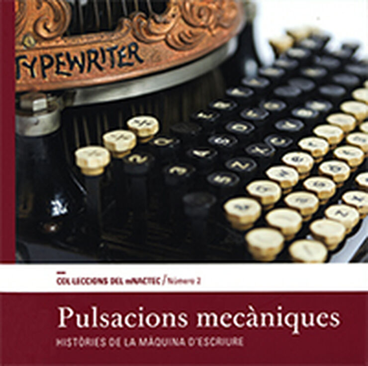 Pulsacions mecàniques. Històries de la màquina d'escriure