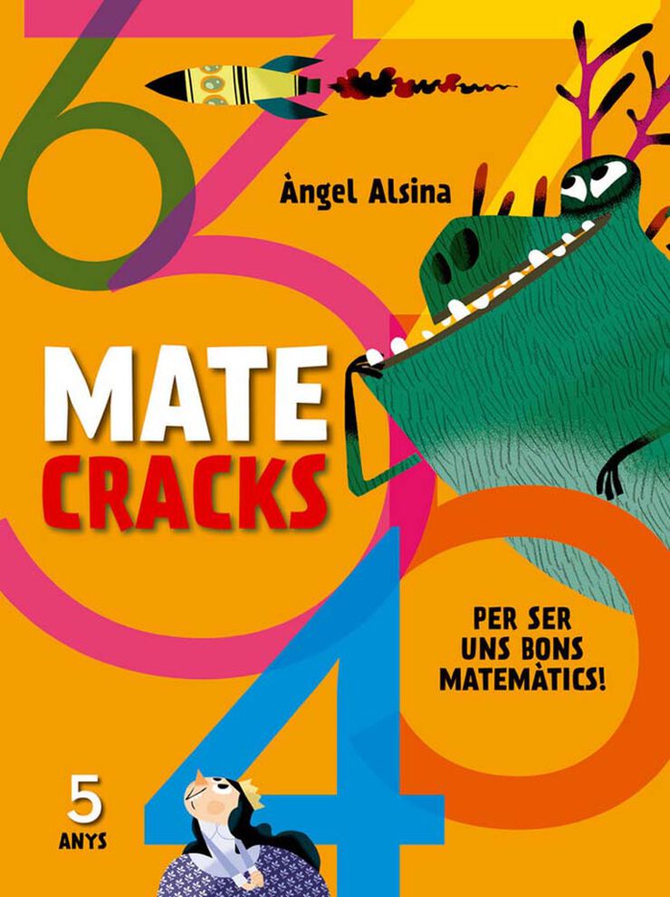 Matecracks. Activitats de competència matemàtica: nombres, geometria, mesura, lògica i estadística 5 anys