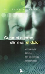 Curar el cuerpo, eliminar el dolor Curar el cuerpo, eliminar el dolor