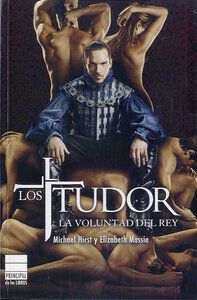 Los Tudor. La voluntad del rey