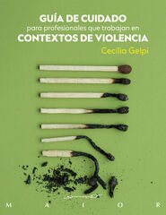 Gu&iacute;a de cuidado para profesionales que trabajan en contextos de violencia