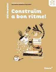 Construm A Bon Ritme!/Quadern Primria 5 Didacta Plus 9788417803865 Construm A Bon Ritme!/Quadern Primria 5 Didacta Plus 9788417803865
