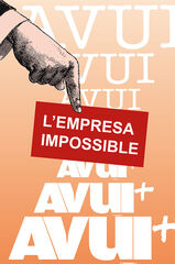 Avui: l'empresa impossible