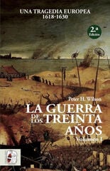 La Guerra de los Treinta Años I La Guerra de los Treinta Años I