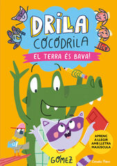 Drila Cocodrila 5. El terra és bava! Aprenc a llegir Drila Cocodrila 5. El terra és bava! Aprenc a llegir