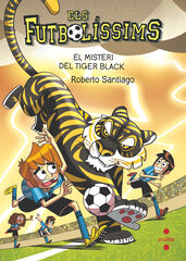 Els futbolíssims 26. El misteri del Tiger Black Els futbolíssims 26. El misteri del Tiger Black