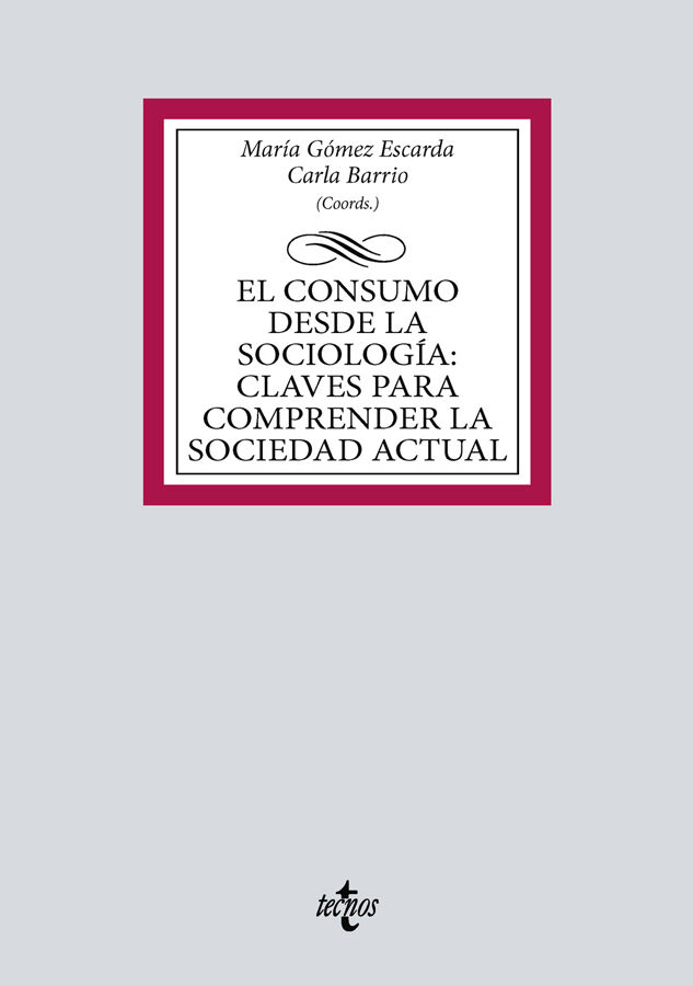 El consumo desde la sociolog&iacute;a: claves para comprender la sociedad actual