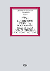 El consumo desde la sociolog&iacute;a: claves para comprender la sociedad actual