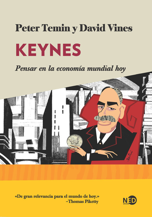 Keynes. Pensar en la econom&iacute;a mundial ho