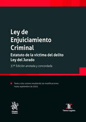 Ley de Enjuiciamiento Criminal. Estatuto de la víctima del delito. Ley del Jurado 37ª Edición anotada y concordada Ley de Enjuiciamiento Criminal. Estatuto de la víctima del delito. Ley del Jurado 37ª Edición anotada y concordada