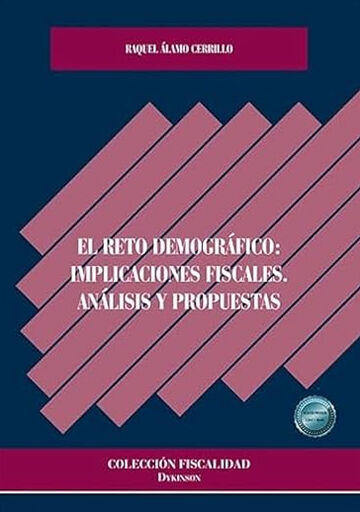 El reto demogr&aacute;fico: implicaciones fiscales. An&aacute;lisis y propuestas