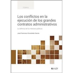 Los conflictos en la ejecuci&oacute;n de los grandes contratos administrativos