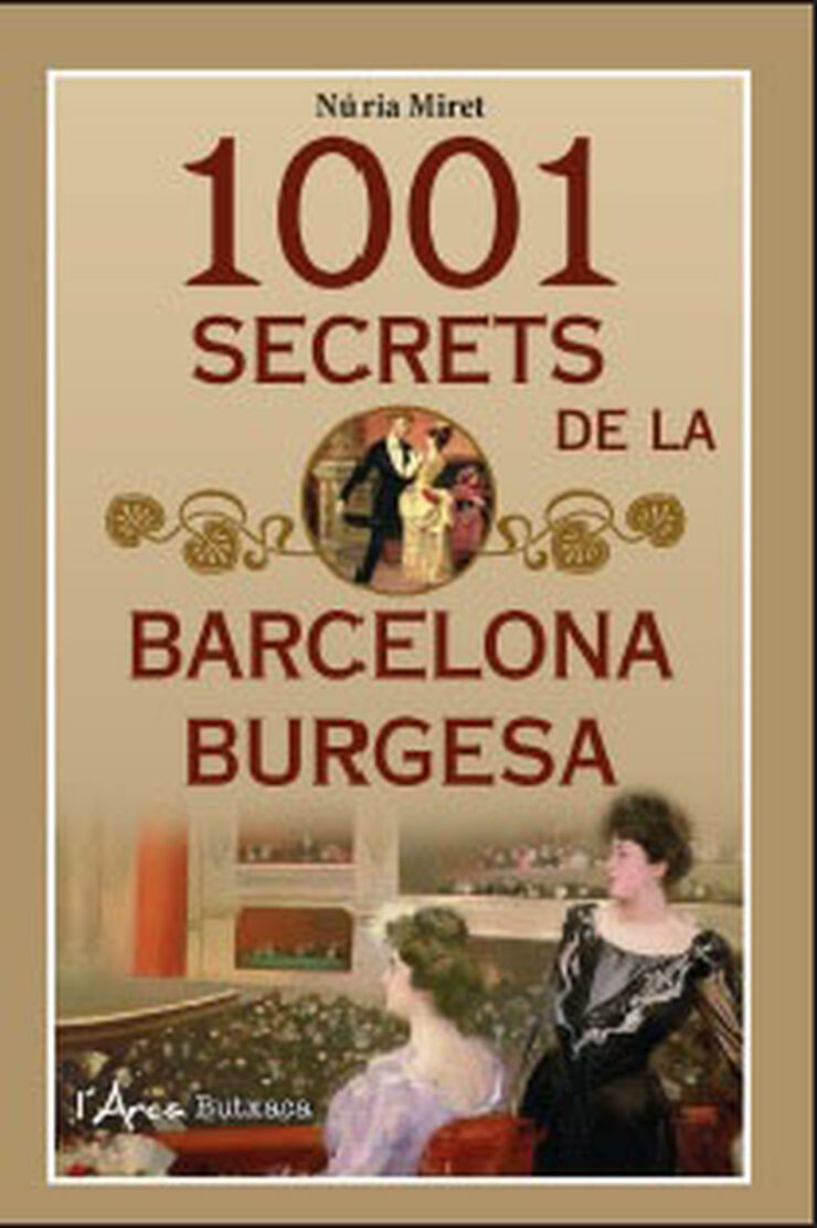 1001 Secrets De La Barcelona Burgesa