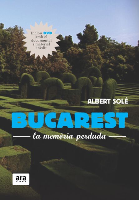 Bucarest. La mem&ograve;ria perduda