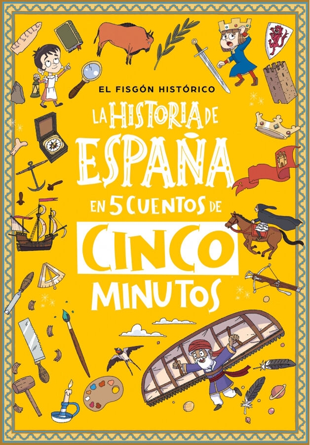 La Historia de Espa&ntilde;a en 5 cuentos de cinco minutos