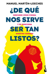 ¿De qué nos sirve ser tan listos? ¿De qué nos sirve ser tan listos?