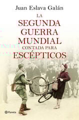 La segunda guerra mundial contada para escépticos La segunda guerra mundial contada para escépticos